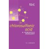 Chlorosulfonic Acid: A Versatile Reagent