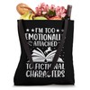 I’m Too Emotionally Attached To Fictional Characters Books Tote Bag
