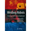 Welding Robots: Technology, System Issues and Application