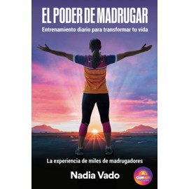 El Poder de Madrugar: Entrenamiento diario para transformar tu vida