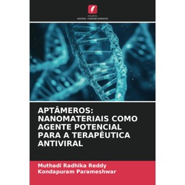 APTÂMEROS: NANOMATERIAIS COMO AGENTE POTENCIAL PARA A TERAPÊUTICA ANTIVIRAL
