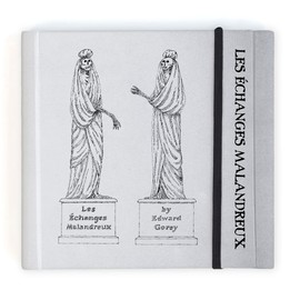 Edward Gorey: Les Echanges Malandreux