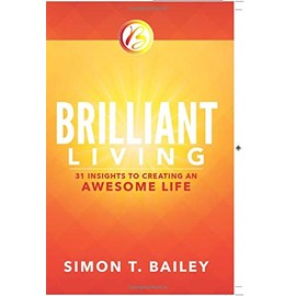 Brilliant Living: 31 Insights to Creating an Awesome Life (Brilliant Living Series)