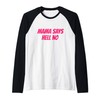 Mama Says Hell No Raglan Baseball Tee