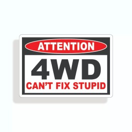Real Sticky 4WD Cant Fix Stupid Sticker 4x4 Off Road Car Truck Vehicle Window Bumper Decal