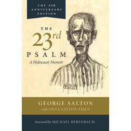 The 23rd Psalm, A Holocaust Memoir