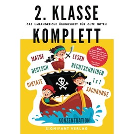 2. Klasse Komplett - Das umfangreiche Übungsheft für gute Noten: 800+ spannende Aufgaben für Mathe, Deutsch, Lesen, Rechtschreibung, Diktate, ... (2. Klasse Übungshefte für gute Noten)