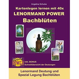 Kartenlegen lernen mit 40x LENORMAND POWER Bachblüten: Lenormand Deutung und Spezial Legung Bachblüten