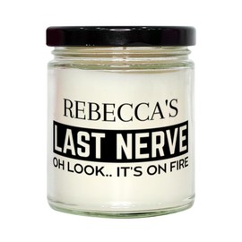 Rebecca Candle Gifts, Rebecca's Last Nerve Candle, Funny Rebecca Birthday Christmas Graduation Gifts for Rebecca Name Custom Gifts for Men Women Soy Candle, Vanilla Scented Sarcasm Present for Rebecca