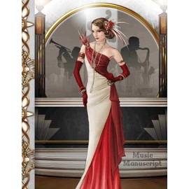 Music Manuscript: Vintage Art Deco 1920s Jazz Singer Score Designer Blank Sheet Music Book Notebook Journal - 12 Staves on 120 Pages - Perfect Gift for Musicians and Songwriters - Red Dress Edition