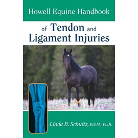 Howell Equine Handbook of Tendon and Ligament Injuries
