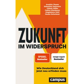 Zukunft im Widerspruch: Wie Deutschland sich jetzt neu erfinden muss