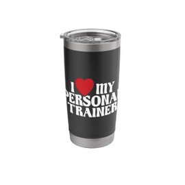 I Love My Personal Trainer - Health Fitness Gym Instructor Stainless Steel Insulated Tumbler