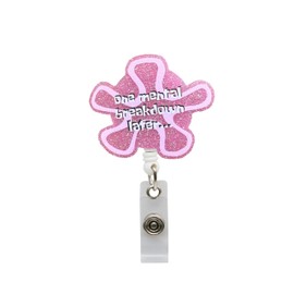 One Mental Breakdown Later Pink Glitter Badge Reel - Funny Retractable, Heavy Duty Retractable Badge Holder with Alligator Clip for Nurses Doctors and Office Staff RN Therapist