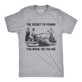 Mens The Secret to Fishing Tshirt Funny Fathers Day Fisherman Tee Mens Funny T Shirts Dad Joke T Shirt for Men Funny Fishing T Shirt Novelty Tees for Men Light Grey XL