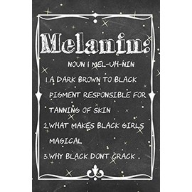Melanin: Definition 6 x 9 110 Page Blank Lined Journal Diary Tracker Notebook for Black Gifted and Confident Girls & Women