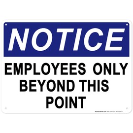 Notice Employees Only Beyond This Point Sign, 10x14 Inches, Rust Free .040 Aluminum, Fade Resistant, Made in USA by My Sign Center