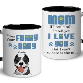 PENHAL Personalize Funny Dog Mug - To Dog Mom, We'd Tell You We Love You With Customized Dog And Name - Happy Mother's Day - Birthday Gifts For Dog Mom Woman 11oz Mug
