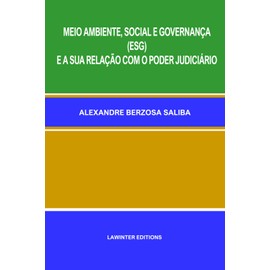 MEIO AMBIENTE, SOCIAL E GOVERNANÇA (ESG) E A SUA RELAÇÃO COM O PODER JUDICIÁRIO