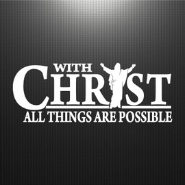 Jeyfel Decals: Car Decals. with Christ All Things are Possible.
