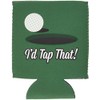 I'd Tap That Collapsible Can Coolie (1, Hunter Green)