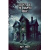 Secrets of the Haunted House