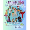 As I Am Journal: Mindfulness for Kids