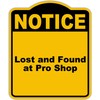 Lost and Found at Pro Shop Notice Yellow Black Aluminum