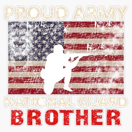 HOF Trading Proud Army National Guard Brother - 4Th of July Gift Vinyl Sticker Waterproof Decal Laptop Wall Window Bumper Sticker 5"