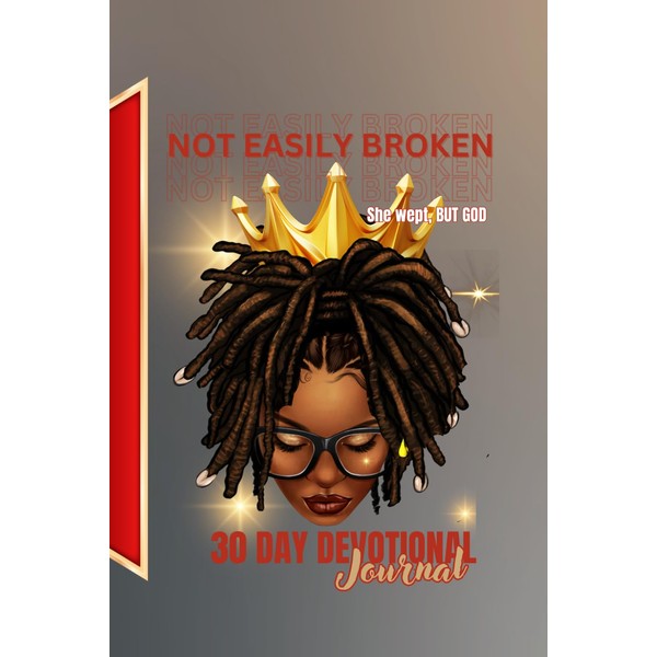 Not Easily Broken: 30 Day Devotional Journal
