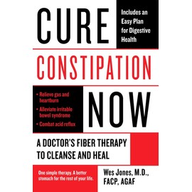 BERKLEY Cure Constipation Now: A Doctor's Fiber Therapy to Cleanse and Heal