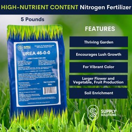 Supply Solutions Urea 46-0-0 Nitrogen Fertilizer to Stimulate Lush Growth and Deep Green Color - Plant Food Plant Fertilizer for Plants Lawn Garden - Bloom Booster for Flowers, Fruits (5lbs)