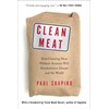 Clean Meat: How Growing Meat Without Animals Will Revolutionize Dinner