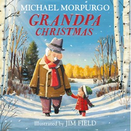 Grandpa Christmas: A gloriously feel-good children’s illustrated picture book with a hopeful environmental message - perfect family reading this Christmas!