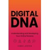 Digital DNA: Understanding and Developing Your Online Persona