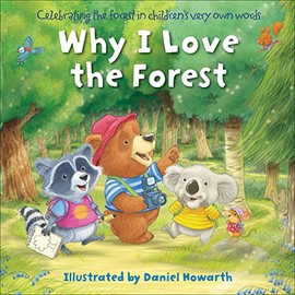 Why I Love the Forest: A celebration of the forest for the very youngest readers