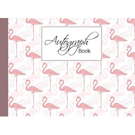Autograph Book: Flamingos Autograph Book for Adults & Kids, 150 Blank Pages, Starlight Design, Keepsake, Memory Book, Size 8.25" x 6"