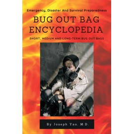 Bug Out Bag Encyclopedia: Emergency, Disaster, Survival Preparedness