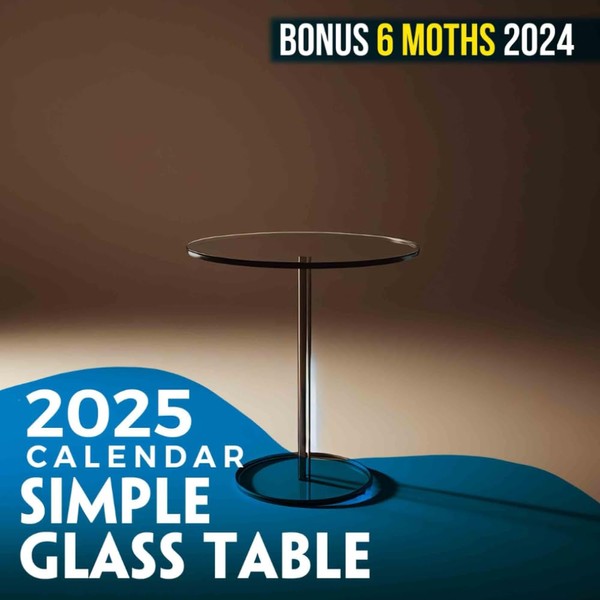 Simple Glass Table 2025: 18 Months of Modern Chic July