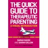 The Quick Guide to Therapeutic Parenting: A Visual Introduction
