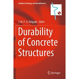 Durability of Concrete Structures (Volume 16)