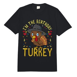 Im Birthday Turkey Funny Happy Thanksgiving Men Women Kids Comfort Colors Adult Heavyweight T-Shirt