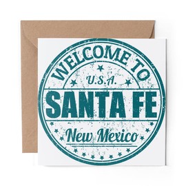 1 x Greeting Card Welcome To Santa Fe New Mexico USA - Blank Birthday Celebration Anniversary #6002