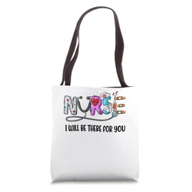 Cute Nurse I will Be There For You RN Nurse Nursing Medical Tote Bag