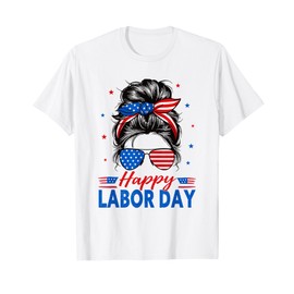 Happy Labor Day Shirt For Women Messy Bun Labor Day USA Flag T-Shirt