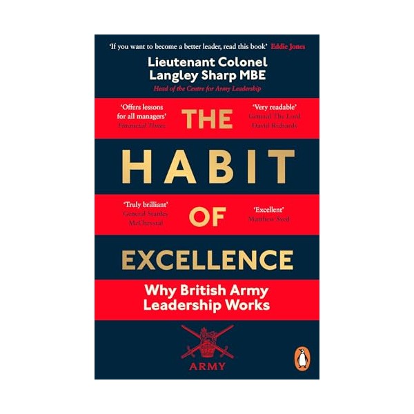 The Habit of Excellence: Why British Army Leadership Works