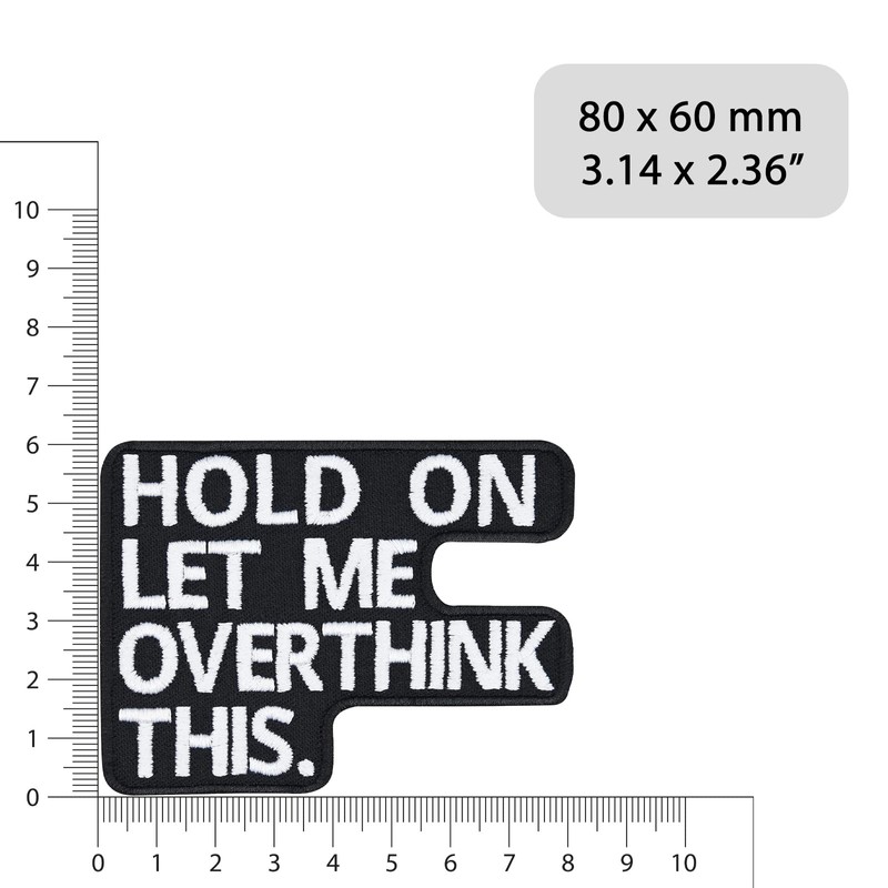"HOLD ON - let me overthink this" heavy metal iron-on
