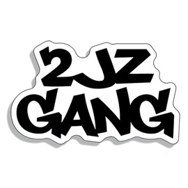 2JZ Gang JDM Decal Sticker Custom Die-Cut Vinyl Turbo Lowered Hella Drift Illest Import Dope