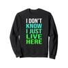 Funny quote I Don't Know I Just live here Men