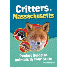 Critters of Massachusetts: Pocket Guide to Animals in Your State (Wildlife Pocket Guides for Kids)